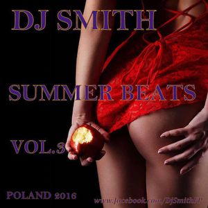 DJ SMITH PRESENTS SUMMER BEATS VOL.3