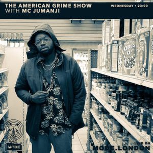 16/11/2022 - The American Grime Show With MC Jumanji