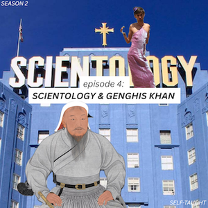 Cover art for S2, Episode 5: Scientology & Genghis Khan by RadioFodder_