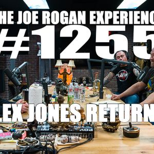 #1255 - Alex Jones Returns!