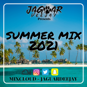 @JaguarDeejay - Summer Mix 2021