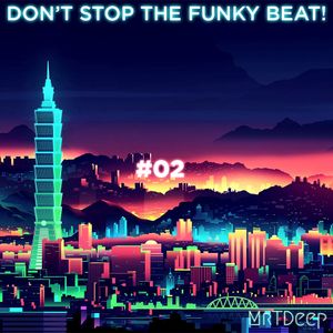 Don't Stop The Funky Beat! #02 - 10/09/2019