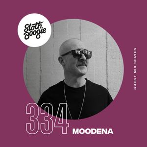 SlothBoogie Guestmix #334 - Moodena