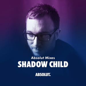 Cover art for Absolut Mixes - Shadow Child by Absolut