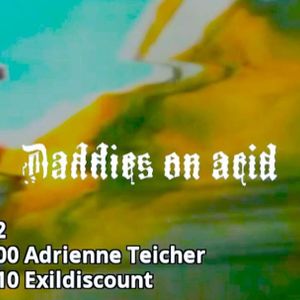 Adrienne Teicher / Daddies on Acid Livestream / 13.04.2022