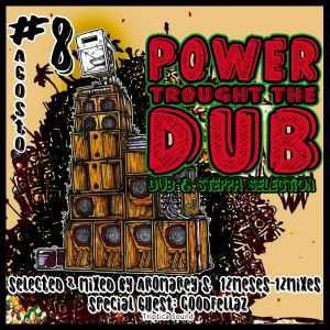 #8 Power Trought The Dub - Aromarey Soundklap Ft. Goodfellaz (12Meses - 12 Mixes)