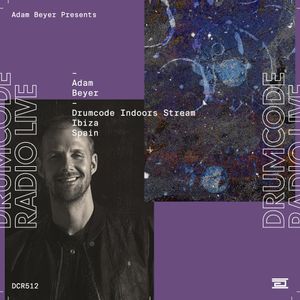 DCR512 – Drumcode Radio Live – Adam Beyer Drumcode Indoors Stream recorded in Ibiza