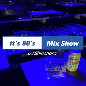 It's 80's Mix Show 016