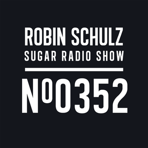 Robin Schulz | Sugar Radio 352