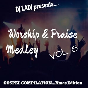 Worship & Praise Medley - vol 8 (Xmas Edition)