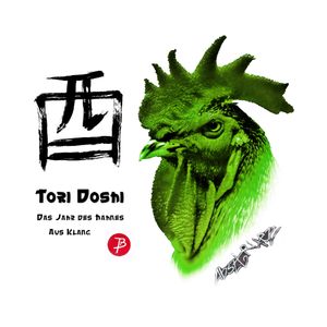 Tori Doshi 酉年 Das Jahr Des Hahnes Ausklang By Absztruez Mixcloud