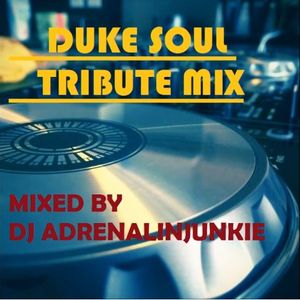 RIP DukeSoul Tribute mixed by DJ AdrenalinjunkieZIM
