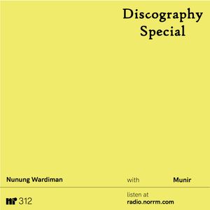 #NR312 Discography Special Nunung Wardiman with Munir