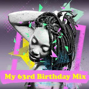 FUNKY MOMENT - My 63rd Birthday Mix