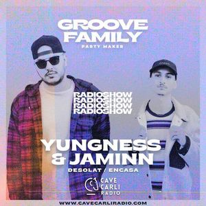 Groove Family  Radio Show S2 EP7  Les Marseillais Yungness & Jaminn