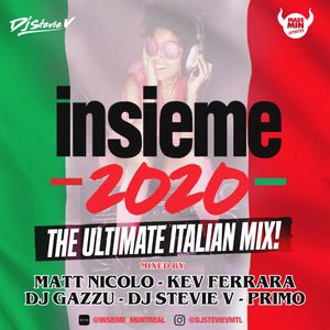 Insieme 2020 featuring Dj Stevie V, Matt Nicolo, Kev Ferrara, Gazzu, Primo and Mass min