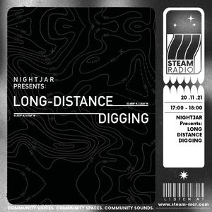 Nightjar Present - Long Distance Digging: Episode 14 - Unusual Instruments and Sounds on STEAM Radio
