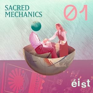 Sacred Mechanics Ep. 01