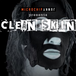 MicrochipJunky Presents (#1): Clean Skin LIVE SET