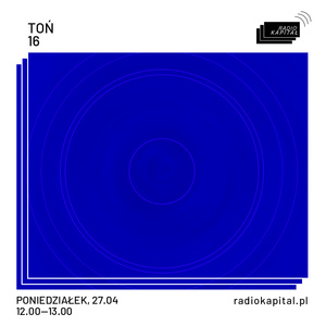 Cover art for RADIO KAPITAŁ: TOŃ: 16 (2026-04-27) by radiokapital