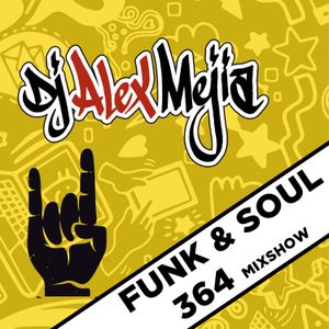 FUNK PARTY MIX - 364 - DJ ALEX MEJIA