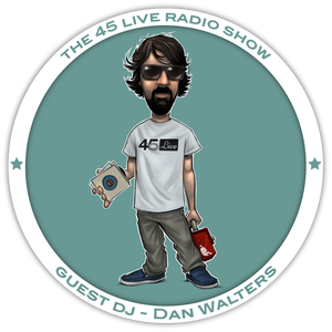 45 Live Radio Show pt. 40 with guest DJ DAN WALTERS