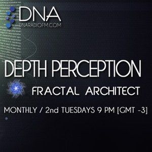 Fractal Architect - DNA Radio FM - Depth Perception #13
