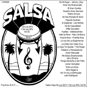 Salsa Vieja De Los 80's Y De Los 90's Vol III " 2016 "