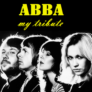 ABBA...MY TRIBUTE