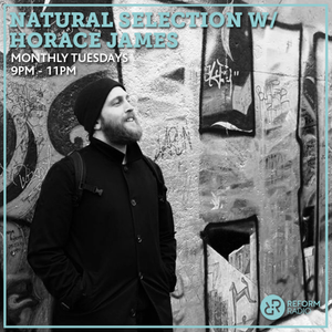 Natural Selection w/ Horace James 3rd August 2021