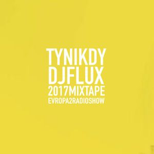 DJ FLUX - TYNIKDY SPECIAL // DANCEXXTRAVAGANZA EVROPA2 // 15. 01. 2017