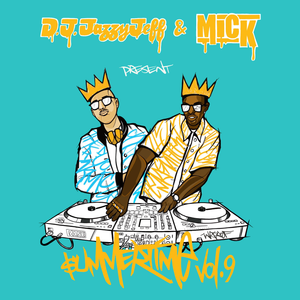 Dj Jazzy Jeff Mick Summertime Vol 9 By Mick Mixcloud