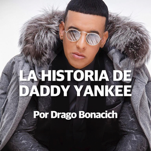 2. La Historia De  DADDY YANKEE