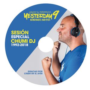 CHUMI DJ presenta YESTERDAY 9