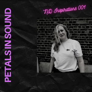ND Inspirations 001 - Petals In Sound's "Tranquillize Mix"