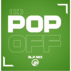 Cover art for K POP OFF - 3LP MIX by thirdlevelpro