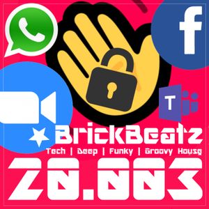 BrickBeatz - Podcast 20.003 [Tech | Deep | Funky | Groovy House]