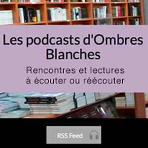 RENCONTRES OMBRES BLANCHES - Yves Le Pestipon - Joachim Du Bellay (partie 2)