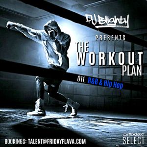 The Workout Plan.011 // R&B & Hip Hop // Instagram: @djblighty