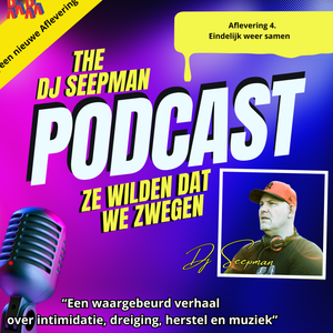 DJ SEEPMAN - ZE WILDEN DAT WE ZWEGEN PT.4 -  EINDELIJK WEER SAMEN - 05.12.25