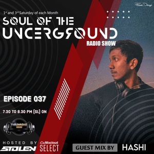 Soul Of The Underground with Stolen SL | TM Radio Show | EP037 | Guest Mix by Hashi (Sri Lanka)