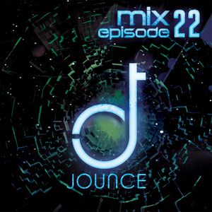 Mix Episode 22 - Feat. New Jounce track "Trust Me" out on Beatport! http://btprt.dj/2eashQX
