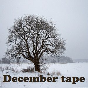 December Tape 