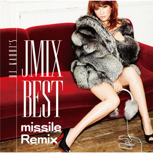 DJ KAORI'S  J MIX BEST missile Remix From EDM Radio Vol.57