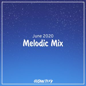 Melodic Mix - June 2020
