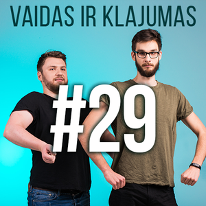 Cover art for Vaidas ir Klajumas #29 (2018.06.05) by vaidasirklajumas