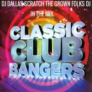 DJ DALLAS SCRATCH CLASSIC CLUB BANGERS