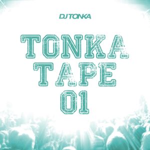 DJ TONKA - TONKA TAPE 01