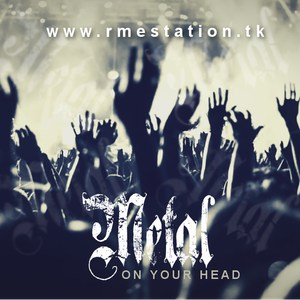 Metal on your Head Ep. 2 by Raf. Berisio for RME Station