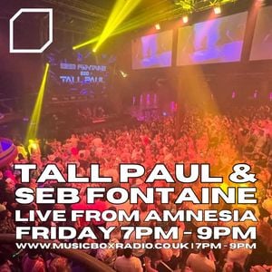 Cover art for The Radio Show with Tall Paul & Seb Fontaine (Amnesia Mix Special) - Friday 6th October 2023 by MusicBoxRadioUK